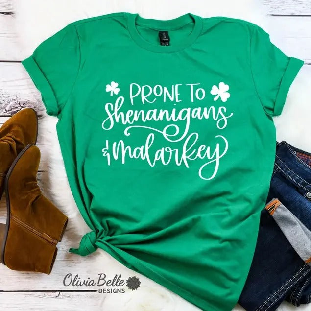 Prone To Shenanigans Malarkey Sweatshirt, Hoodie, T-Shirt | InkThreadWorks.com