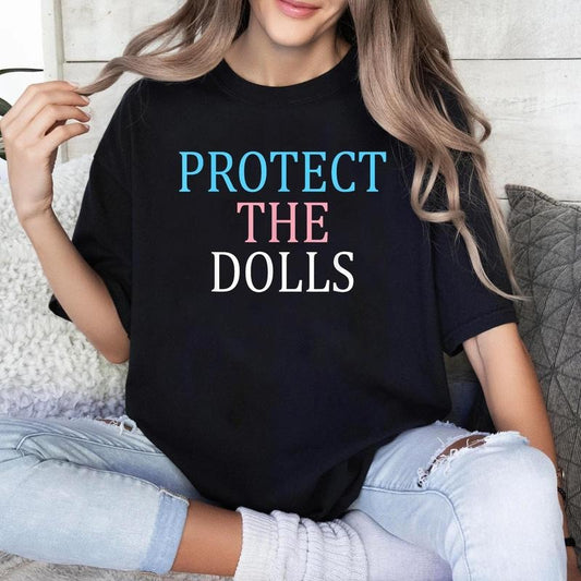 Protect The Dolls Unisex T-Shirt, Feminist T-Shirt, Gender Equality Shirt, Human Rights Activist Top, Short Sleeve Tee...
