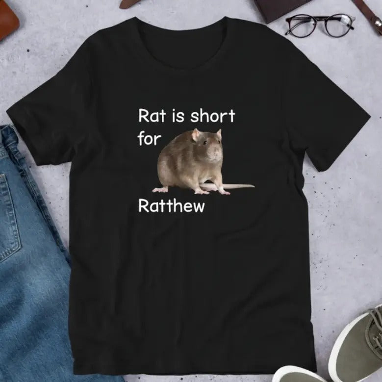 Rat Is Short For Ratthew Meme, Funny Meme Shirt Hoodie, Sweatshirt | InkThreadWorks.com
