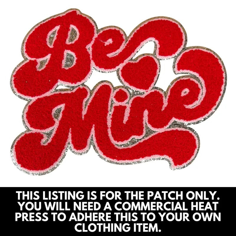 Red Be Mine Chenille Patch - PATCH ONLY T-Shirts, Hoodie, Sweatshirt | InkThreadWorks.com