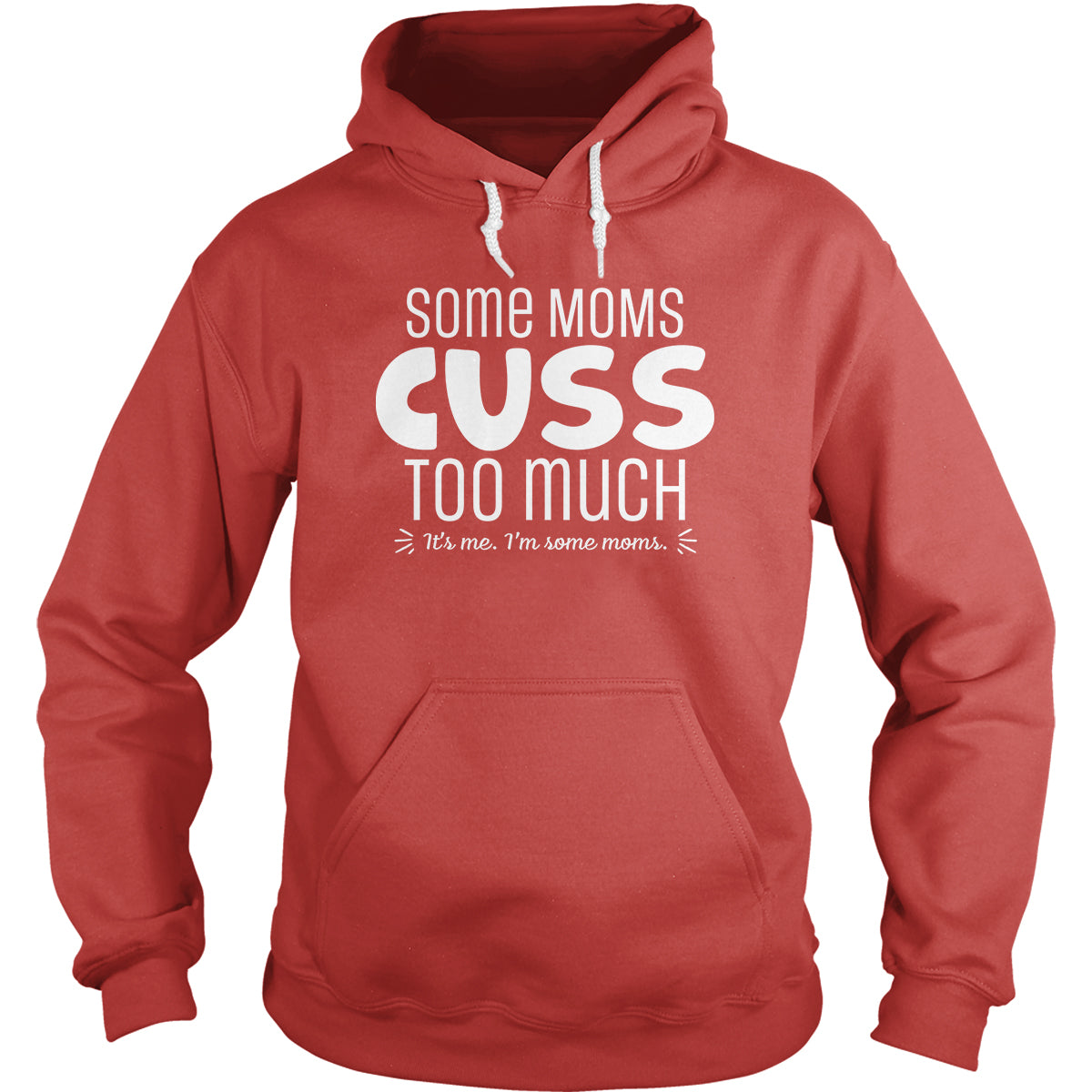 Some Moms Hoodie