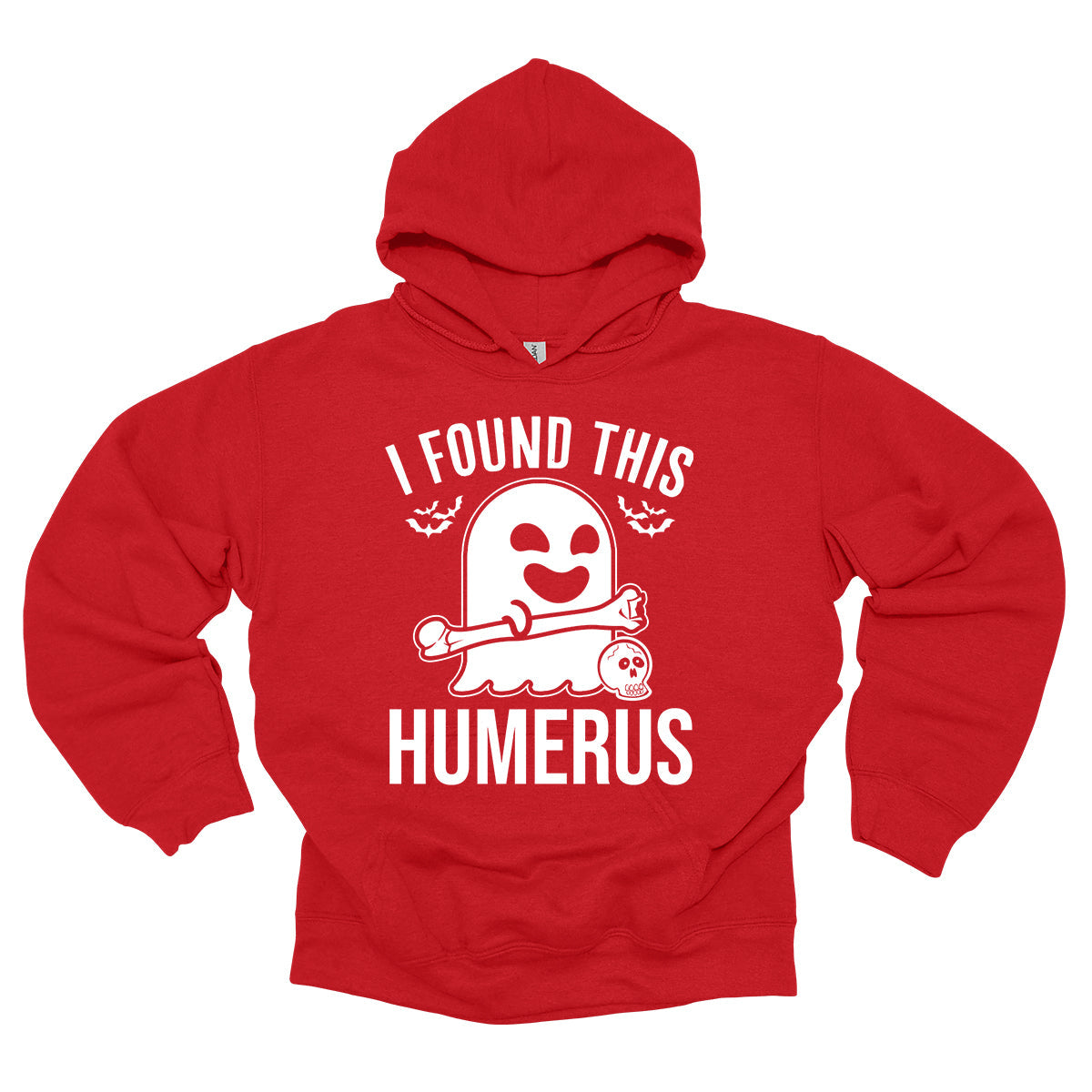 I Found This Humerus Hoodie
