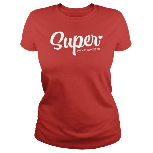 Super Mom, Wife, Tired