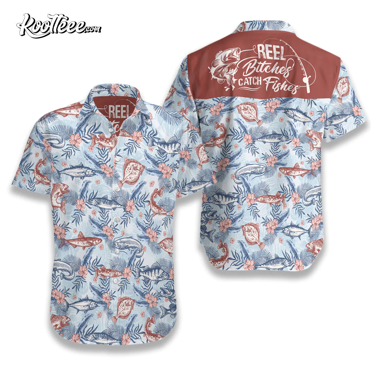 Reel Bitches Catch Fishes Hawaiian Shirt