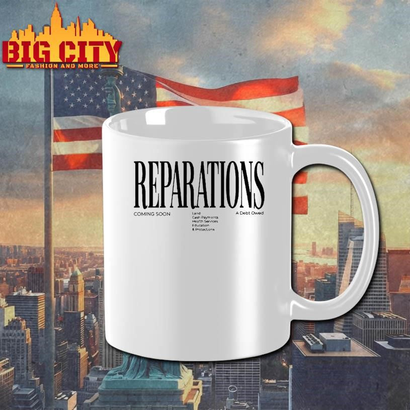 Reparations Coming Soon A Debt Owed Shirt