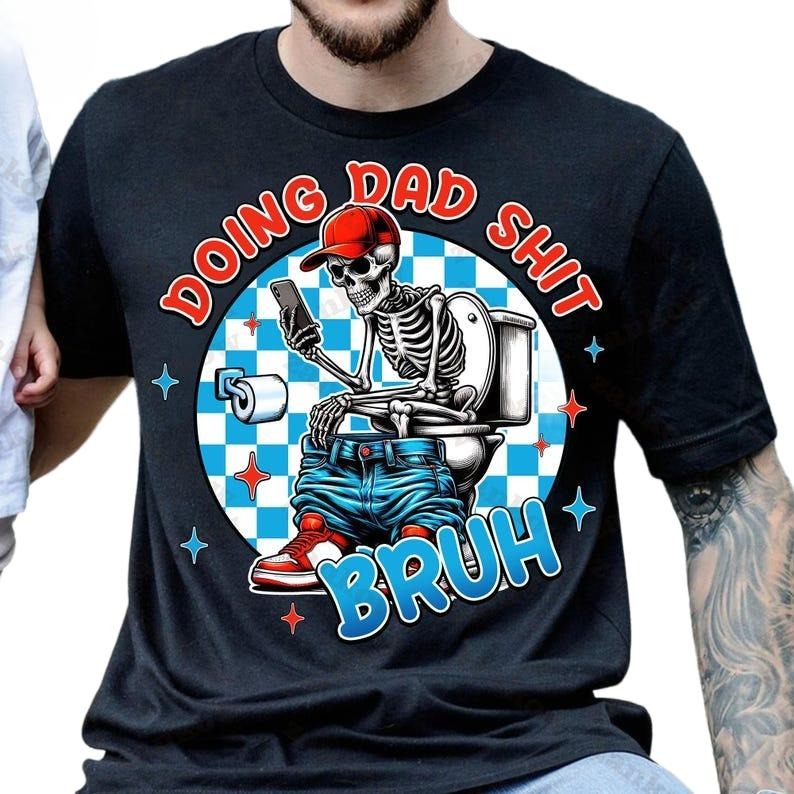 Retro Skeleton Toilet Shirt, Skeleton Father Shirt, Dad Shirt, Funny Doing Dad Bruh Graphic Tee, Trendy Father's Day Gift