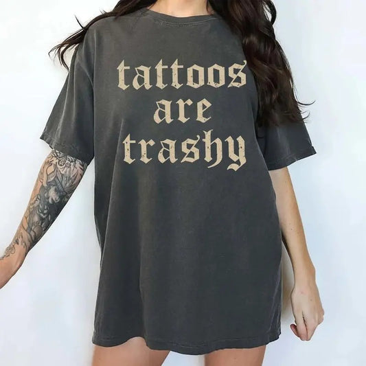 Retro Tattoos Are Trashy Shirt, Funny Sayings Tattoos Are Stupid Tee For Women, Gothic Tattoos Graphic Printed Tee, Anti Tattoos Shirt, Funny Gift For Tattoos Lover, Oversized Women's Tops, Chic Style