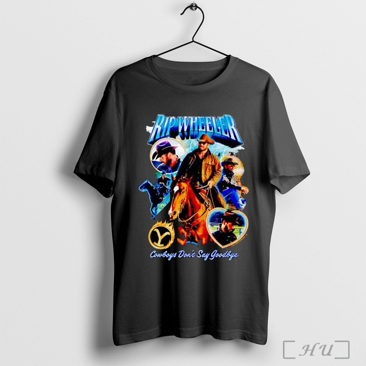 Rip Wheeler Cowboys Dont Say Goodbye T Shirt