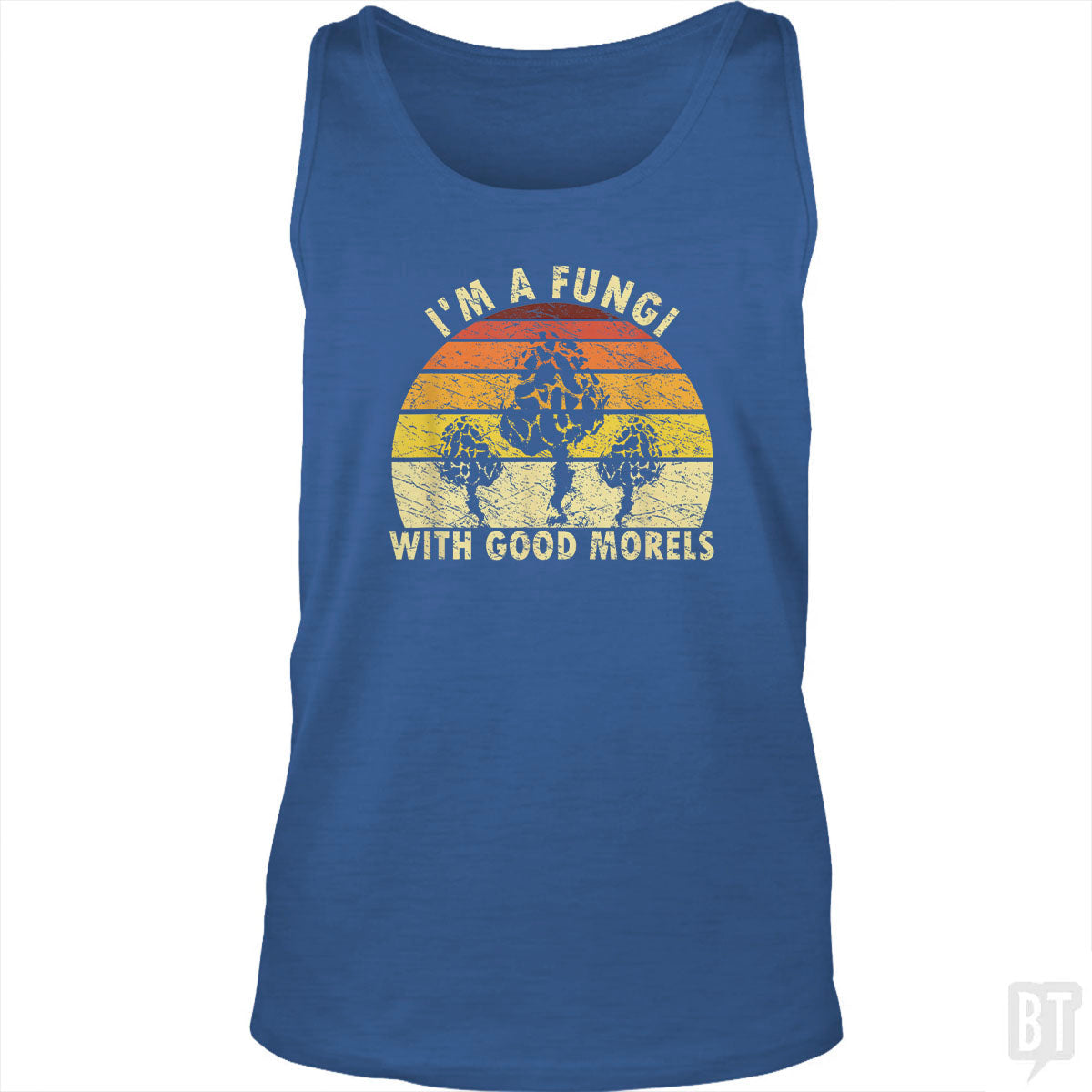 I'm A Fungi With Good Morels Tank Top