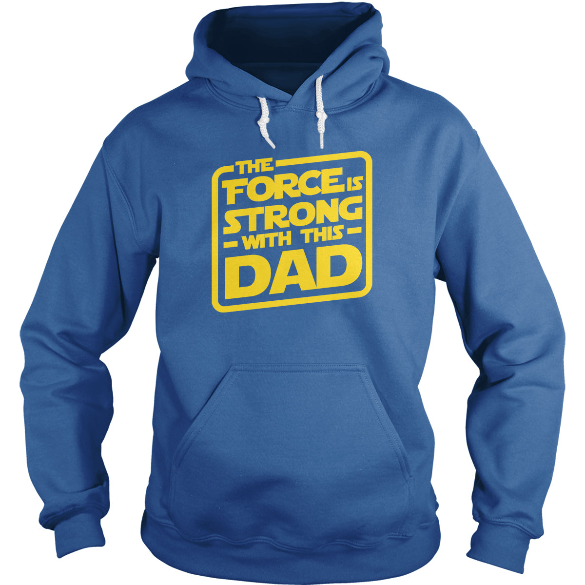 The Force Is Strong With This Dad Hoodie
