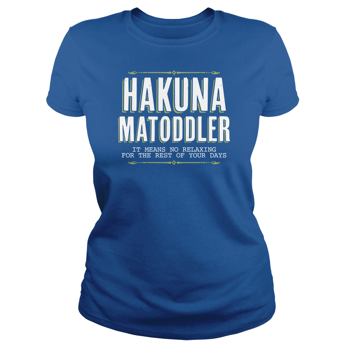 Hakuna Matoddler
