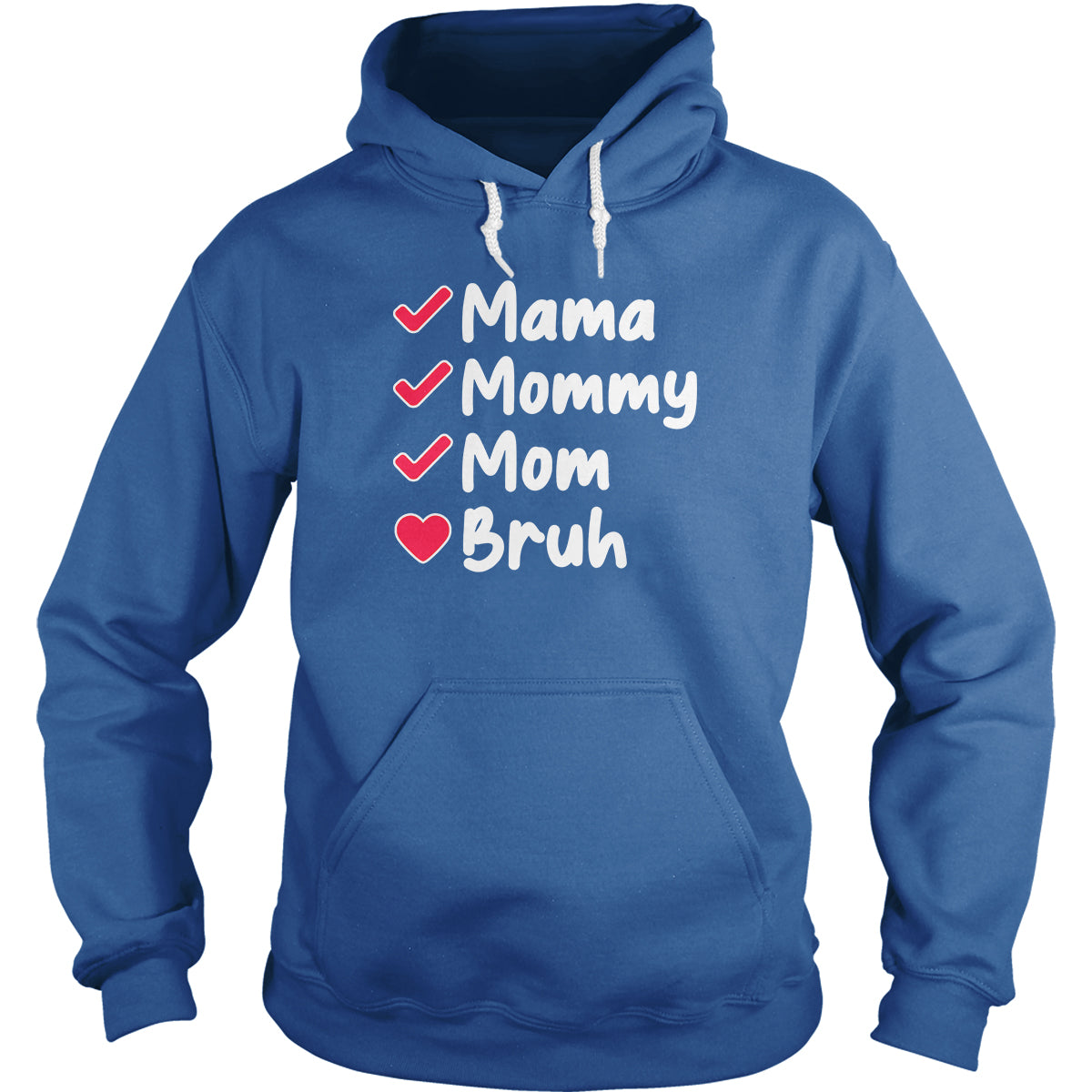 Mama To Bruh Hoodie