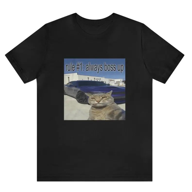 Rule #1 Always Boss Up Cat Meme Tee