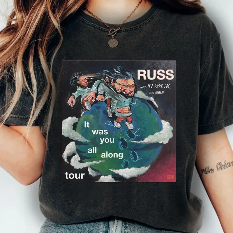Russ Shirt It Was You All Along Tour T-shirt Russ Ft 6lack & Meli Sweatshirt Russ Santiago Tour 2024 Hoodie Gift For Fans