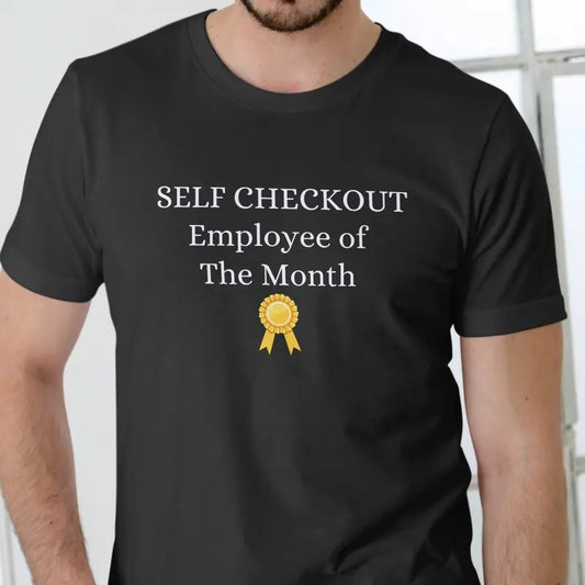 SELF CHECKOUT EMPLOYEE OF THE MONTH T Shirt, Unisex Cotton Menswear Soft Hoodie, Sweatshirt | InkThreadWorks.com