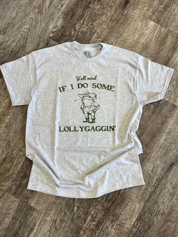 SINGLE SHIRT - Yall Mind if I Do Some Lollygaggin - Funny Shirt - Frog Shirt - Summer Tee