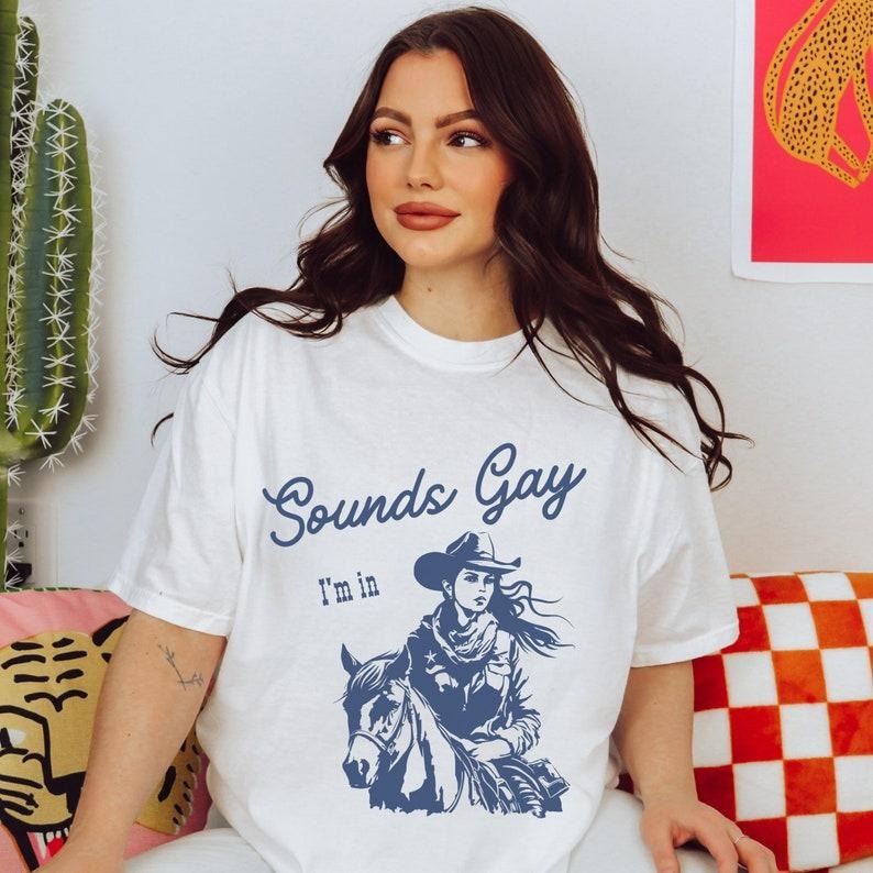SOUNDS GAY Im In Shirt, Sapphic Shirt, Lesbian Cowgirl, Vintage Lesbian Pride Tshirt, Cool Queer Shirt, Howdy Lesbians  T-shirt, sweater and Hoodie
