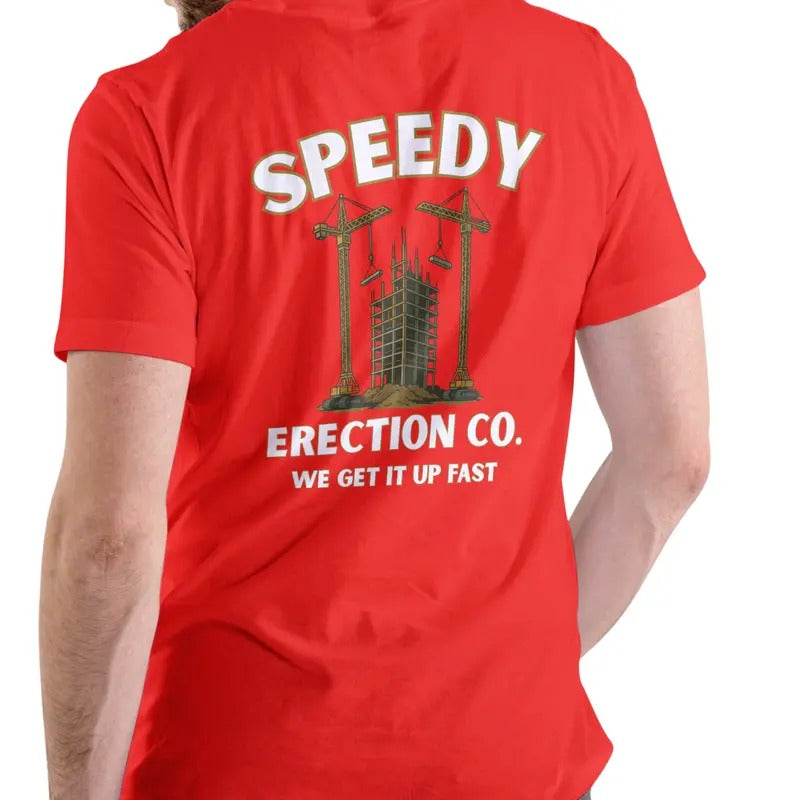 SPEEDY ERECTION COMPANY T SHIRT, Unisex, Cotton Man Menswear Soft Top Hoodie, Sweatshirt | InkThreadWorks.com