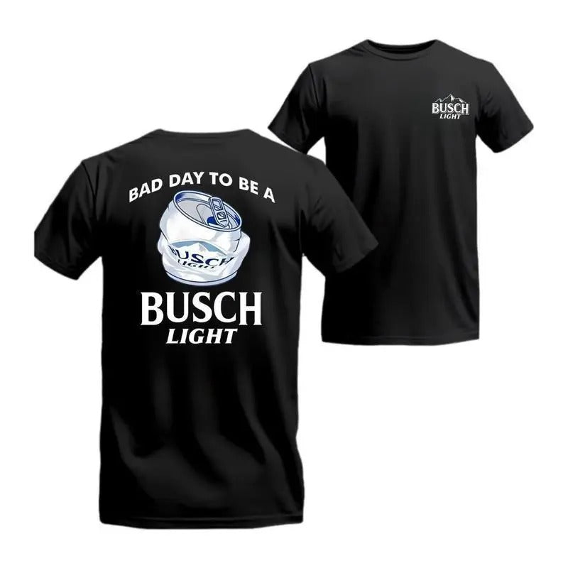 [Sale Up To 60%] Bad Day To Be A Busch Light 2 Sided TShirt Busch Light Beer Tshirt Casual Graphic Round Neck Tshirt For Summer Fashion For Daily Wear