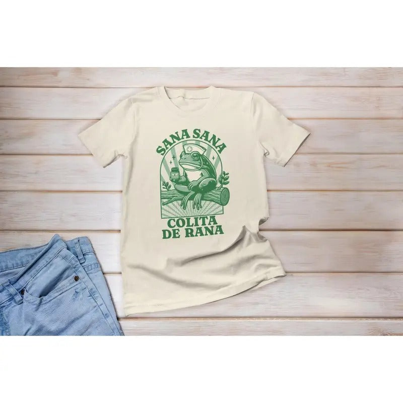 Sana Sana Colita De Rana T-shirt, Sana Sana T-shirt, Mexican Mom Gift, Funny Latina Shirt, Enfermera Latina Shirt, Funny Mexican Frog Shirt