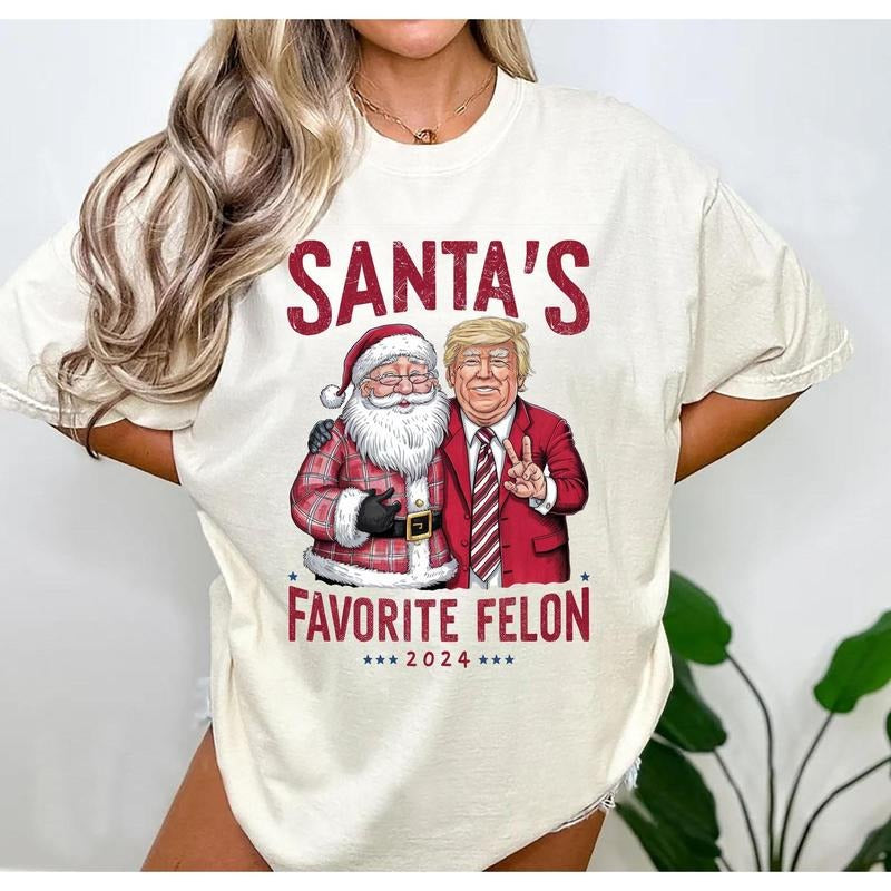 Santas Favorite Felon Trump Shirt Funny Trump Christmas T-shirt Funny Trump 2024 Tee Trump Gift Lovers Gift Christmas...