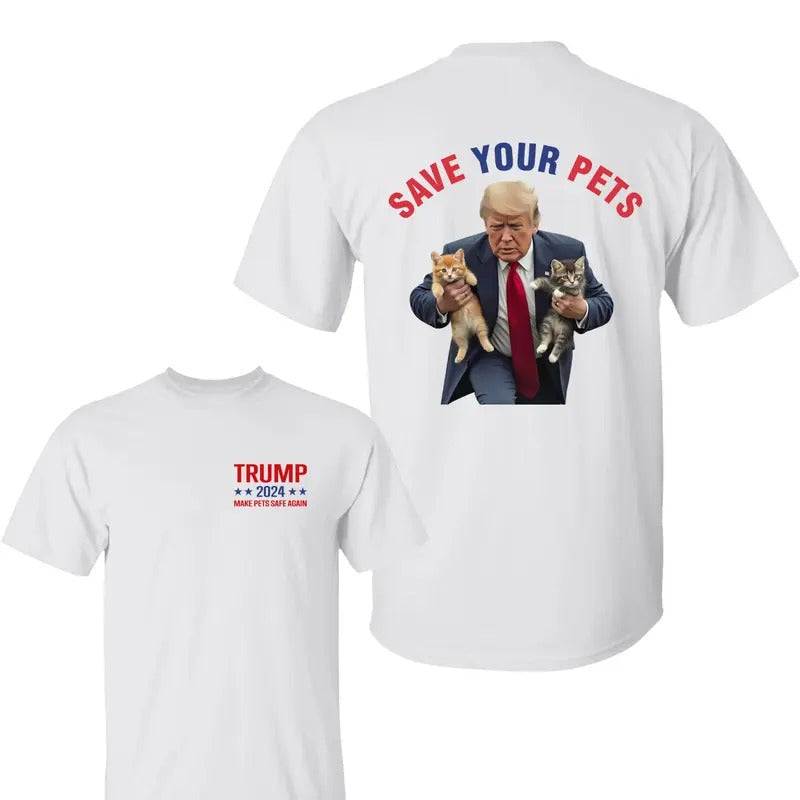 Save Your Pets Trump 2024 Shirt, Trump 2024 Make Pets Safe Again T-Shirt, Trump Shirts, Theyre Eatiiing the Dogs Shirt,...