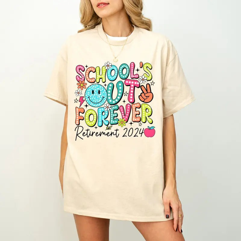 Schools Out Forever Shirt, Retirement 2024 Design, End Of School Shirt, Funny Teacher Shirt, Retired Shirt, Smiley...