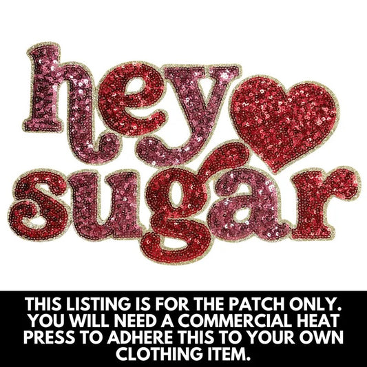 Sequin Hey Sugar Patch - PATCH ONLY T-Shirts, Hoodie, Sweatshirt | InkThreadWorks.com