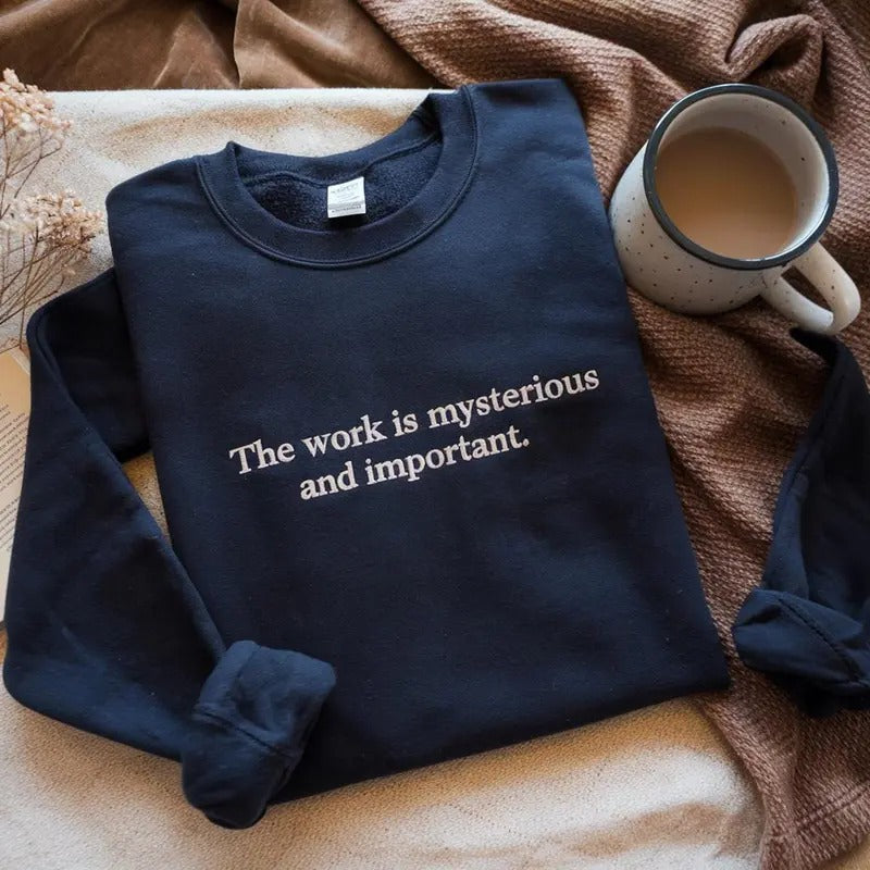 Severance Shirt, The Work Is Mysterious and Important Shirt, Lumon Shirt, Lumon Industries Sweatshirt, Funny TV Show LZOPZ