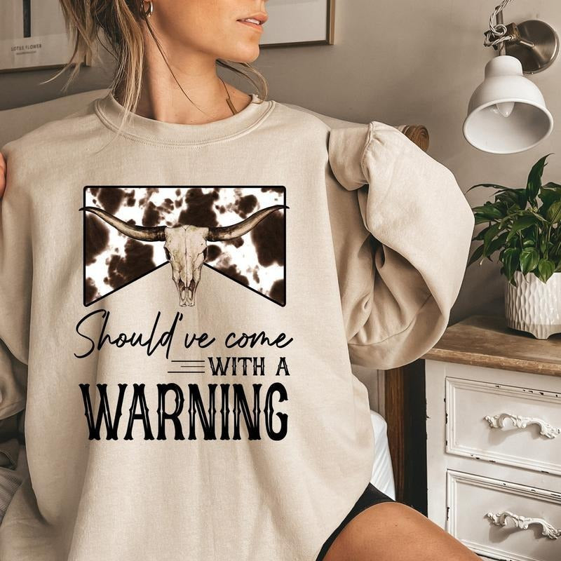 Should've Come With A Warning Western Cowboy Unisex Crewneck Sweatshirt, Country Music Southern Tee Hoodie
