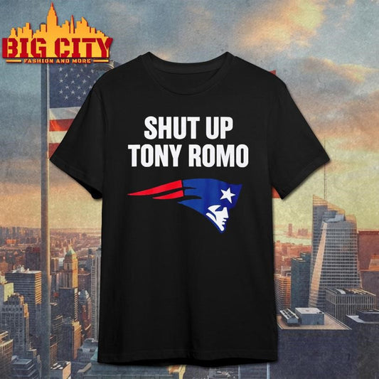 Shut Up Tony Romo Patriots Shirt
