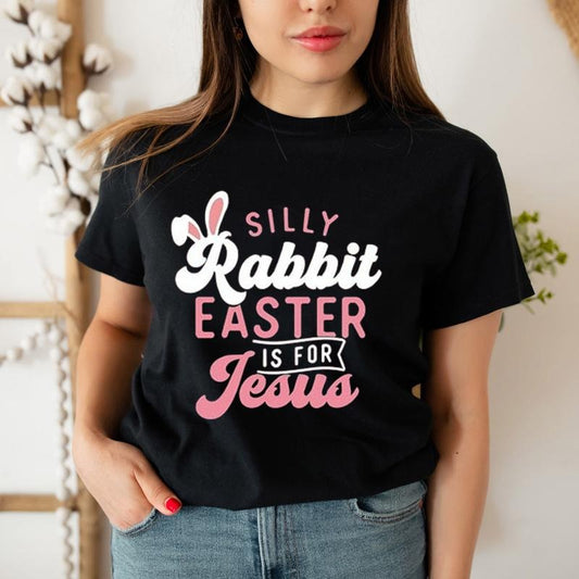 Silly Rabbit Easter Is for Jesus Tee Pure Cotton Casual Style Crew Neck Short Sleeve T-Shirt Tops Trendy for Unisex...