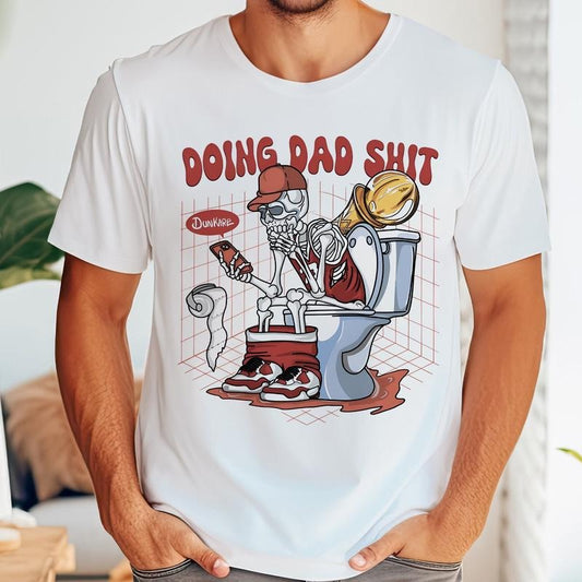 Skeleton Doing Dad Sh!t Shirt Cool Hiphop, Father's Day Shirt Hoodie, Sweatshirt | InkThreadWorks.com