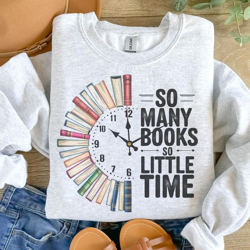So Many Books So Little Time Sweatshirt - Ash Grey - Booktok Clean Sweatshirt T-Shirts, Hoodie | InkThreadWorks.com