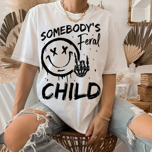 Somebody's Feral Child Shirt Breathable Casual Outfit Comfort Top Comfortable Fabric Hoodie, Sweatshirt | InkThreadWorks.com