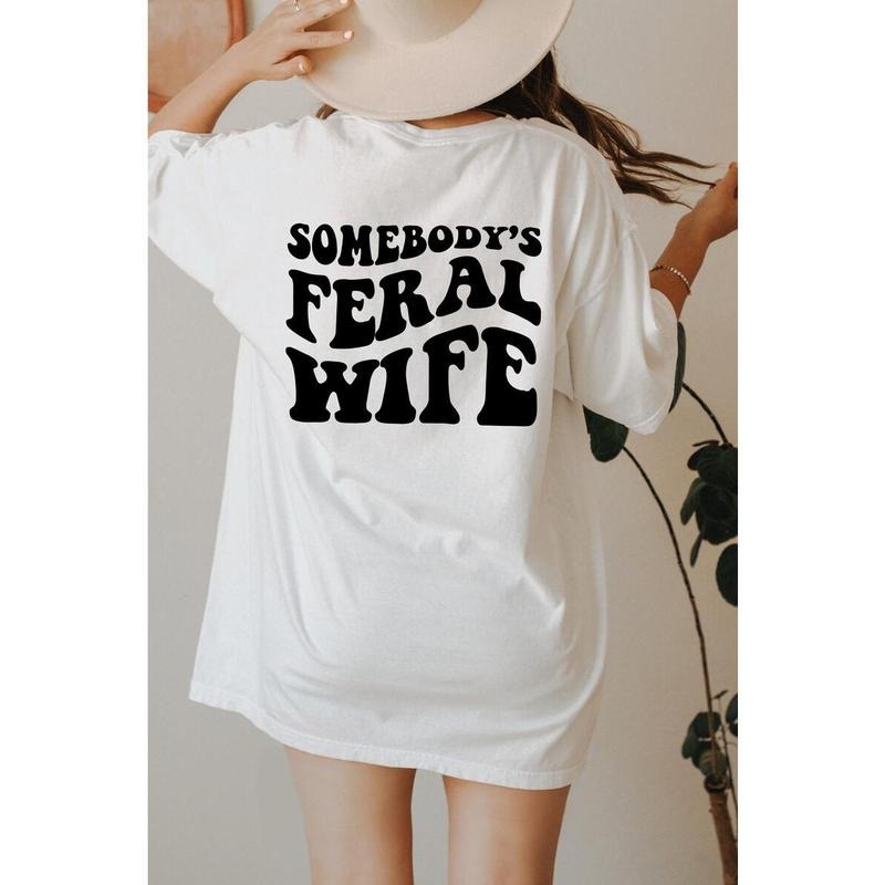 Somebody's feral wife Shirt, Sarcastic Shirt, Wife Shirt, Feral Ass Mama, Aesthetic Shirt, Funny Wife Shirt, Wifey Shirt...