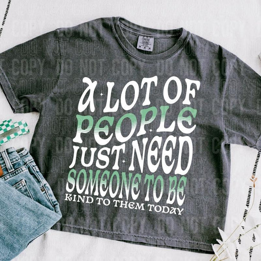 Someone to be Kind   DTF Transfers - THIS IS NOT A SHIRT Hoodie, Sweatshirt | InkThreadWorks.com
