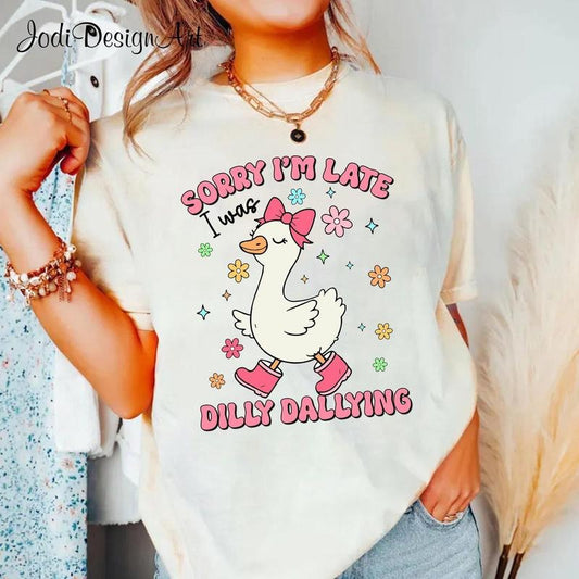 Sorry I'm Late I Was Dilly Dallying Goose Shirt, Floral Goose Shirt, Sarcastic Retro Shirt, Funny Mama Shirt, Boho Floral, Preppy Girly
