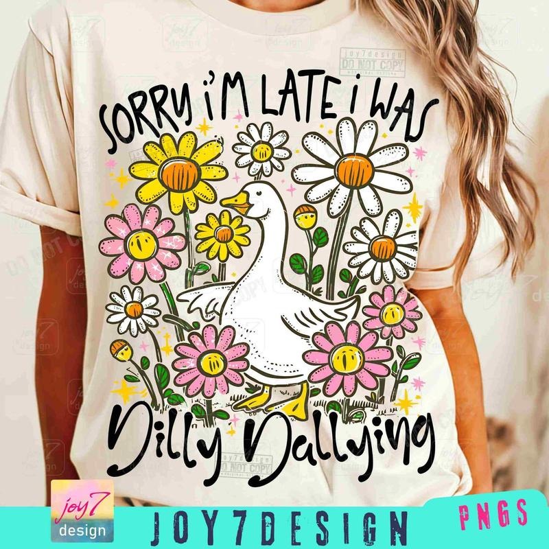 Sorry I'm Late I Was Dilly Dallying Goose Shirt, Funny Goose  Boho Floral Funny Sarcastic Retro Aesthetics Shirt
