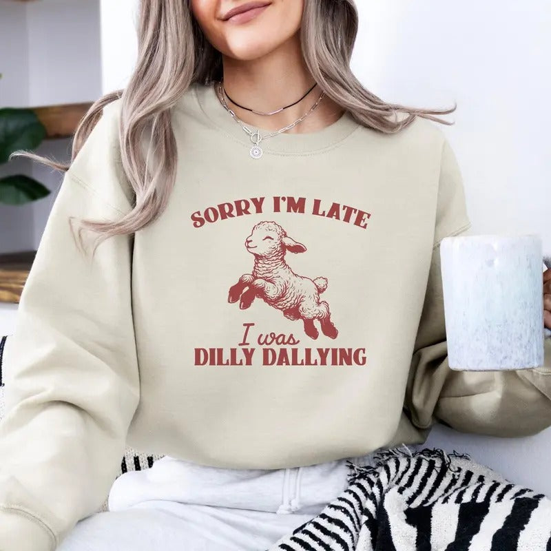 Sorry I'm Late I Was Dilly Dallying Sweatshirt, Baby Lamb Sheep Hoodie, Cute Sheep Shirt, Funny Animal Sweater, Funny...