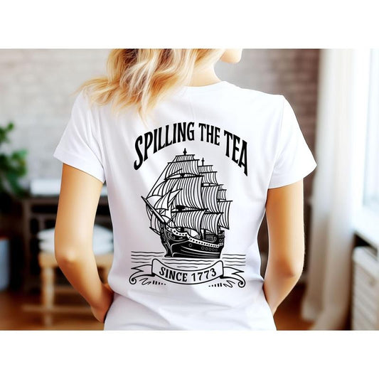 Spilling The Tea Since 1773 T Shirt Hoodie Sweater Independence Day T-shirt Patriotic Shirt Usa T Shirt Funny 4th Of July...