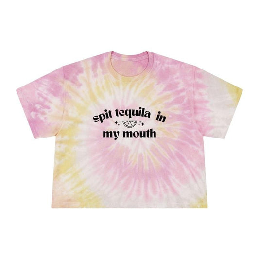 Spit Tequila in My Mouth Women's Tie-Dye Crop Tee, Tequila Related Gifts, Tequila Merch, Festival Tee, Funny Party Tshirt...