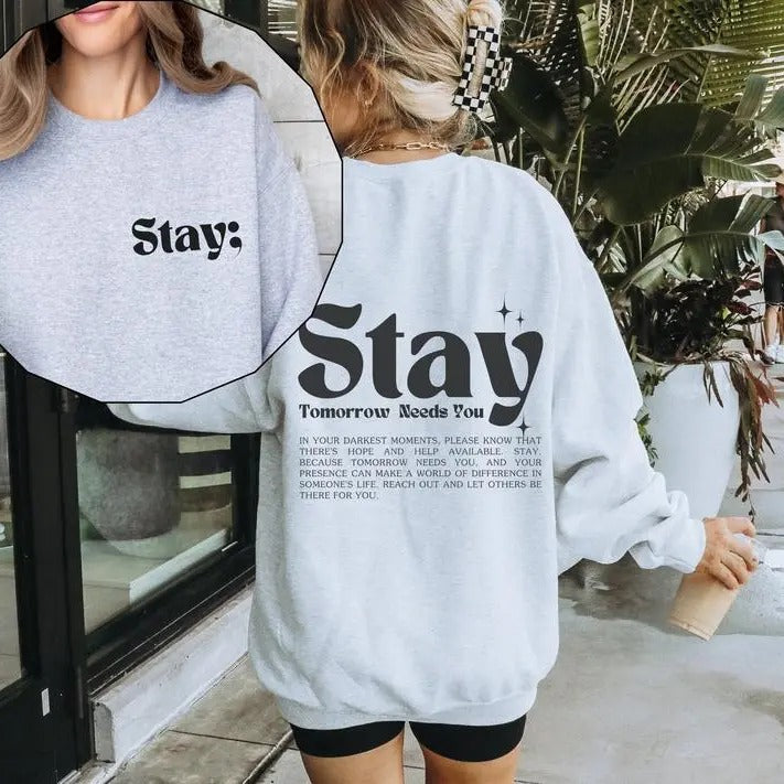 Stay; Sweatshirt Suicide Prevention Sweatshirt Mental Health Sweatshirt Suicide Awareness Sweater Semicolon Mental Health...