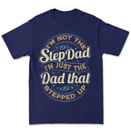 Step Dad T-shirt - Fathers day Tee - Graphic Tee - Oversized T-shirt - Gift For him
