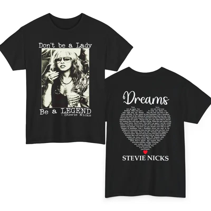 Stevie Nicks Shirt, Don't Be A Lady Be A Legend T-shirt, Vintage Stevie Nicks TShirt, Stevie Nicks Dreams Tshirt, Gift...