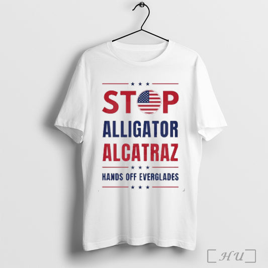 Stop Alligator Alcatraz Hands Off Everglades T Shirt