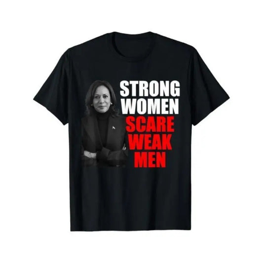 Strong Women Scare Weak Men Kamala Harris For President 2024 T-Shirt Made in USA Hoodie, Sweatshirt | InkThreadWorks.com