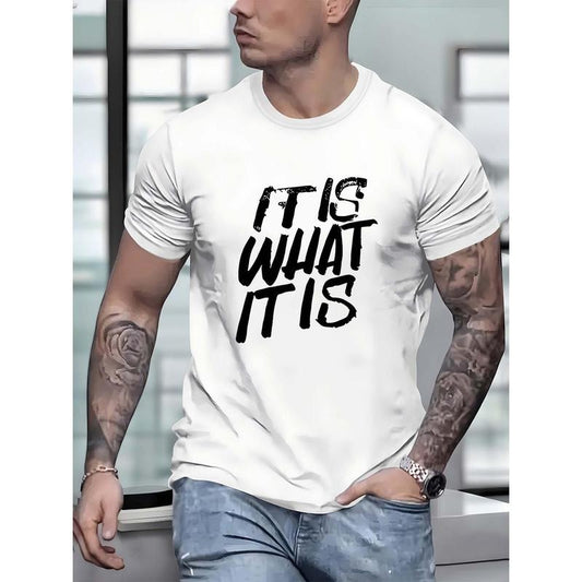 Stylish Men's Crew Neck Short Sleeve T-Shirts - Fashionable Casual Wear with "It Is What It Is" Print