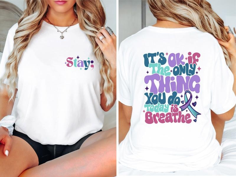 Suicide Prevention Shirt, It's Okay If The Only Thing You Do Today Is Breathe T-shirt, Suicide Awareness Tee, Mental...