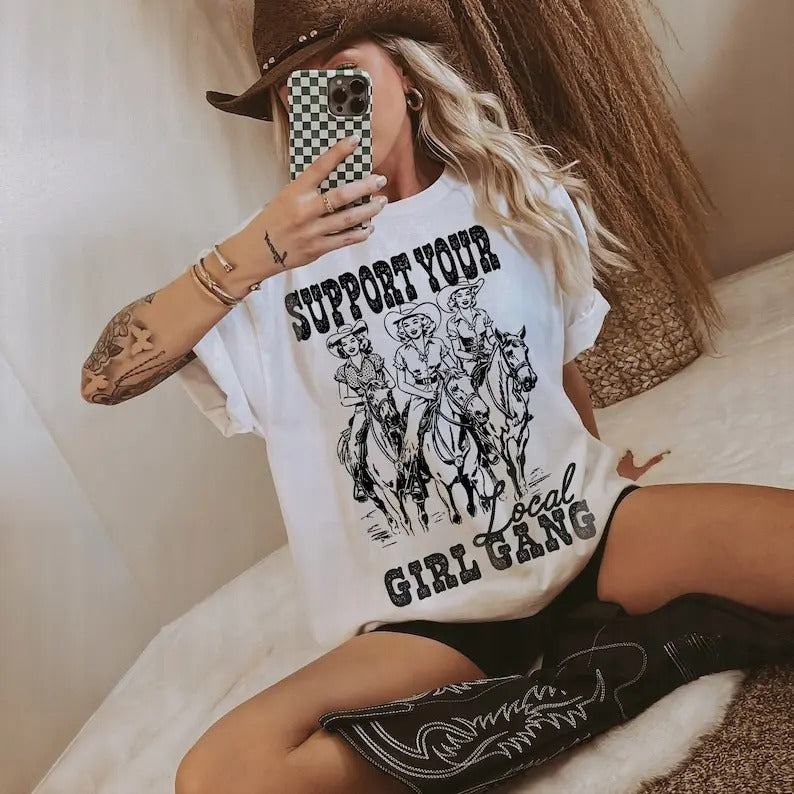 Support your Local Girl Gang Tee, Cowgirl Tee, Girl Gang Tee, Vintage Inspired Cotton T-shirt, Unisex Tee, Tee